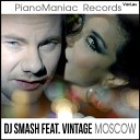 Dj Smash feat Vintage - Moscow VanLev Remix