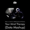 Dota vs Lil Jon ft LMFAO vs Sound Of Stereo - Your Mind Therapy Dota Mashup 2013 new