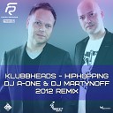 Klubbheads - Hiphopping DJ A One DJ Martynoff 2012 Remix