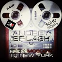 Andrey S.p.l.a.s.h. - From Moscow to New York #57 -