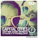 Capital Cities - Safe Sound DJ Favorite DJ Kharitonov Remix