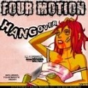 Four Motion - Hangover Original Mix