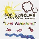 Bob Sinclar Feat Gary Pi - Love Generation Radio Edit