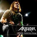 Anthrax - Fight Em Till You Can t