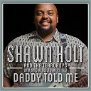 Shawn Holt The Teardrops - Before You Accuse Me