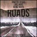 Dimitri Vegas Like Mike vs D - Roads Deficio Remix