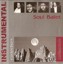 Soul Ballet - Trip the night fantastic