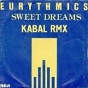 Eurythmics - Sweet Dreams Kabal Rmx Extended