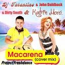 DJ TARANTINO John Dahlback KATRIN MORO Dirty… - Macarena Project Freshdance Mash up