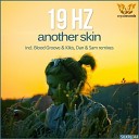 19 Hz - Another Skin Original Mix