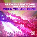 Chris Jones Arjonas Morttagua - When You Are Gone Alex Mind Remix