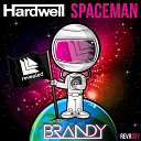 Hardwell vs Michael Woods feat Duvill vs… - Spacemans Last Day On Earth Brandy MashUp