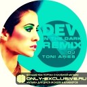 Dev - In The Dark DJ Toni Aries Remix