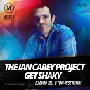 The Ian Carey Project - Get Shaky DJ Evan Tell amp Tom Rise Remix Radio…