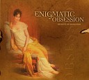 Enigmatic Obsession - Opening My Eyes
