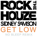 Sidney Samson - Get Low No Bleep Remix