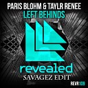 Paris Blohm feat Taylr Renee Savagez - Left Behinds Savagez Majestic Trap Edit