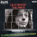 Lilly Wood The Prick - Prayer in C DJ Kirillich DJ Chucha Remix