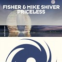 Mike Shiver Fisher - Priceless Original Mix