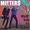 MISTERS - I want you to dance