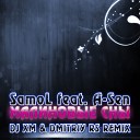 SamoL feat A Sen - Малиновые сны Dj XM Dmitriy Rs Remix radio…