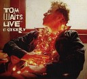 Tom Waits - I Can t Wait To Get Off Work
