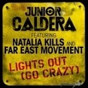 Junior Caldera Feat Natalia Kills amp Far East… - Lights Out DJ SASH BLACK MASH UP