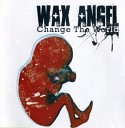 Wax Angel - The End