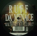 Ruff Da Menace - Kick The Party Into Full Effect (Full Club Boy Bass Mix)
