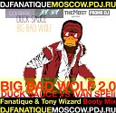 05 Duck Sauce vs Ivan Spell - Big Bad Wolf DJ Fanatique DJ Tony Wizard Booty…