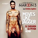 DJ Shishkin FINE TOUCH - Maroon 5 feat Christina Aguilera Moves Like Jagger DJ Shishkin DJ PitkiN…