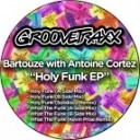 Bartouze amp Antoine Cortez - What The Funk Kevin Prise Remix