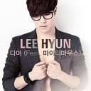 Lee Hyun feat Mighty Mouth - Although You Said So