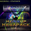 DJ ANDREY FLASH - Mini Mash up Mix djandreyflash pdj ru