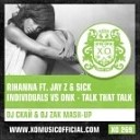 Rihanna ft Jay Z Sick Individuals vs DNK - Talk That Talk DJ Скай DJ Zak Mashup