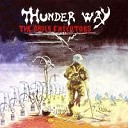 Thunder Way - The Last Warrior