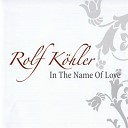 Rolf Kohler - Operation Love