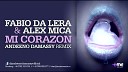Fabio Da Lera Alex Mica - Mi Corazon Andeeno Damassy Remix