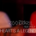 Zoo Brazil Philip - Heart s a Legend feat Philip Chase Remix