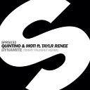 Quintino MOTi ft Taylr Rene - Dynamite Timmy Trumpet Remix