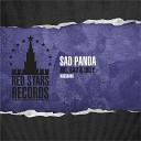 Sad Panda - Big Bad Ugly Original Mix