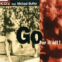 K O s Feat Michael Buffer - Go For It All Rubberboot Mix