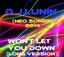 D J Lunin - Won t Let You Down Long version