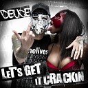 Deuce - Let s Get lt Crackin
