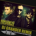 Dj MEG ft Lazarev Timati - Moscow to California DJ Grander Remix