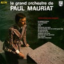 Paul Mauriat - Say Has Anybody Seen My Sweet Gypsy Rose