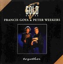 Francis Goya Peter Weekers - I Will Always Love You
