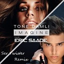Tone Damli Aaberge feat Eric - Imagine Ser Twister Remix