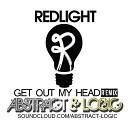 Redlight - Get Out My Head Abstract Logic Remix
