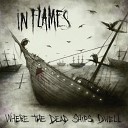 In Flames - Where the Dead Ships Dwell Kristof Bathory Dawn of Ashes…